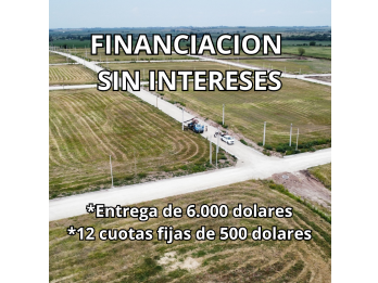 LOTES CON FINANCIACION  SIN INTERESES EN ORO VERDE