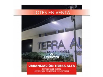 LOTES EN VENTA EN URBANIZACIÓN TIERRA ALTA 🏡🌳