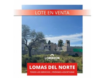 Excelente lote en Lomas del Norte 🌳