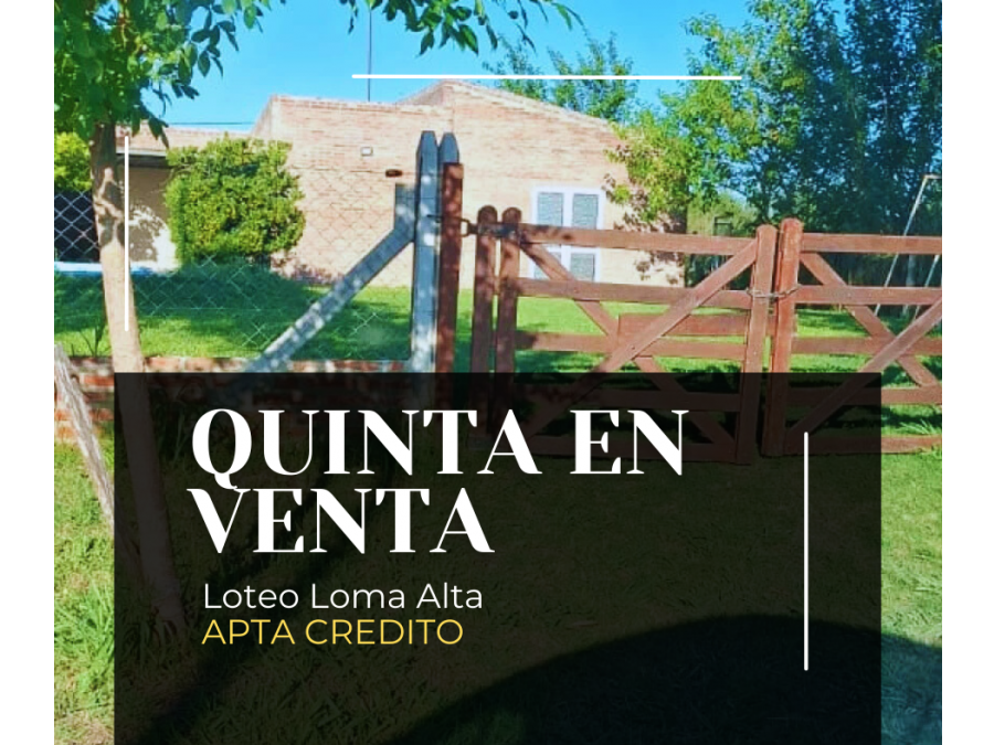 QUINTA APTA CREDITO EN VENTA - Loteo Loma Alta