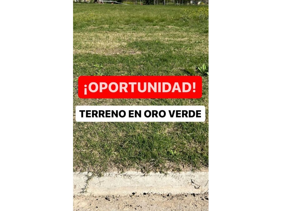 TERRENO EN ORO VERDE, EL TRIANGULAR. SE ENTREGA EN 2026