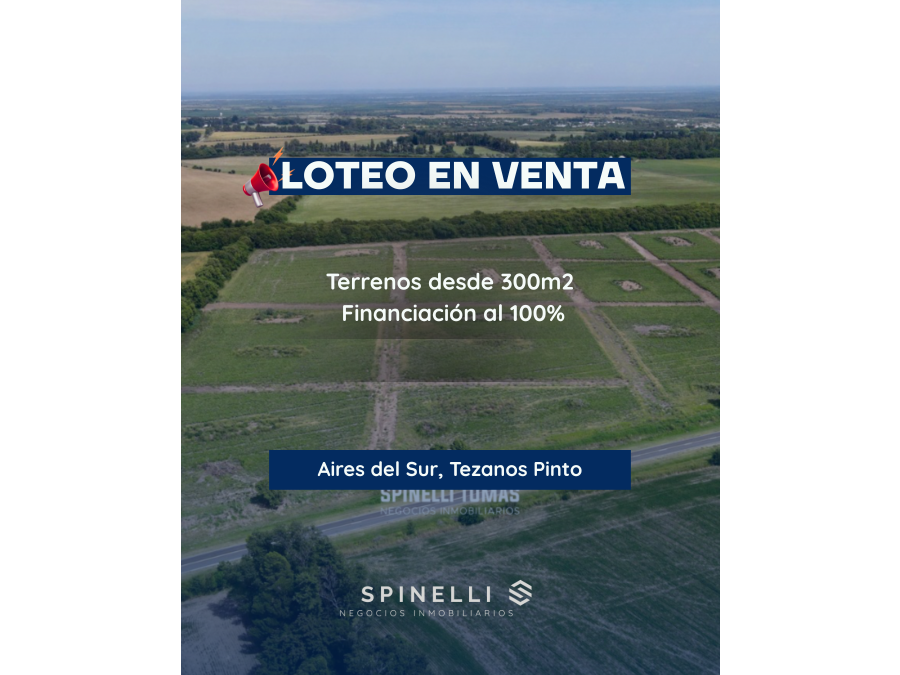 LOTEO AIRES DEL SUR EN VENTA 100% FINANCIADO