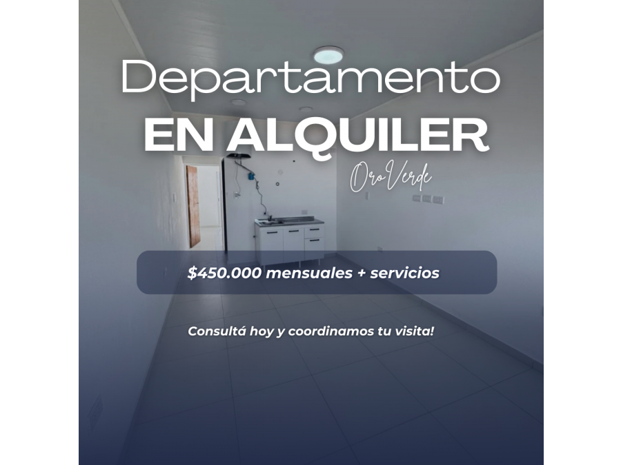 ALQUILAMOS DEPTO DE 1 DORMITORIO - ORO VERDE