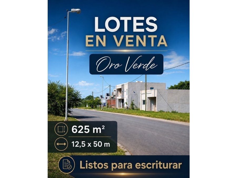 Terrenos de 625 m2 en Oro Verde sobre asfalto