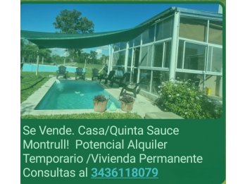 VENTA HERMOSA CASA QUINTA SAUCE MONTRULL