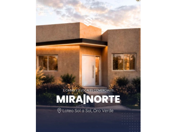 MIRA NORTE | NUEVA OPORTUNIDAD EN ORO VERDE