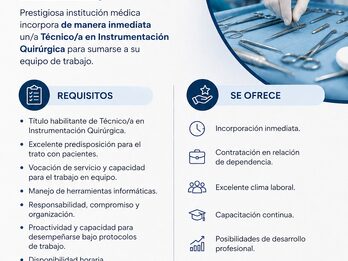 Prestigiosa institución médica incorpora de manera inmediata un/a Técnico/a en Instrumentación Quirúrgica para sumarse a su equipo de trabajo.