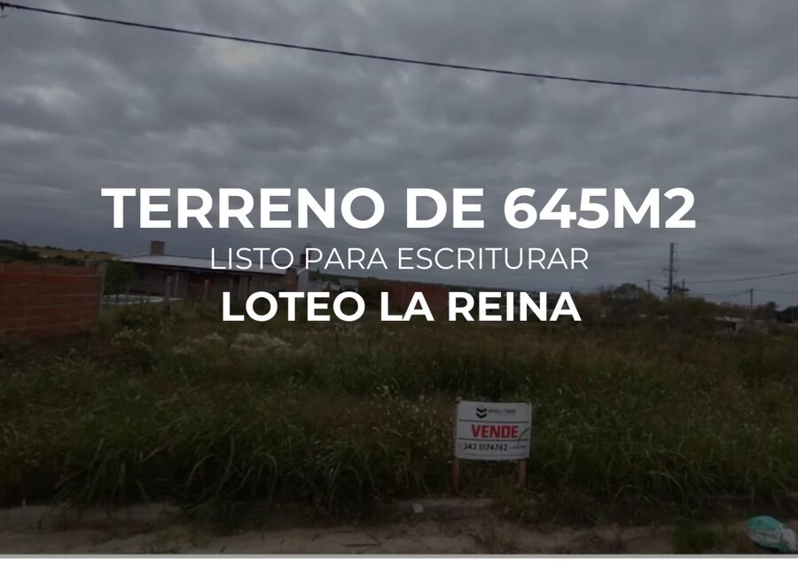 TERRENO DE 645M2 EN LOTEO LA REINA