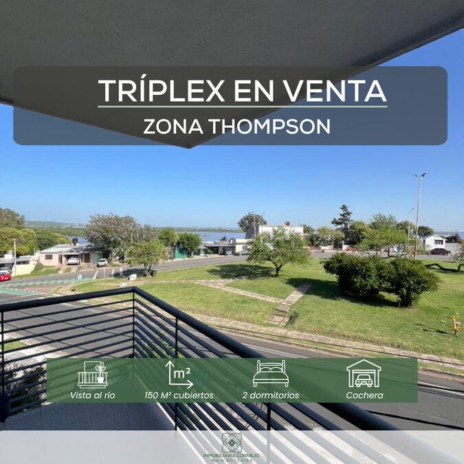 TRÍPLEX EN VENTA CON VISTA AL RÍO - ZONA THOMPSON