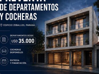 PREVENTA DEPARTAMENTOS Y COCHERAS | PARANÁ