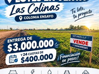 🏡 LOTES EN VENTA EN COLONIA ENSAYO | ENTREGA $3MILLONES + 24 CUOTAS FIJAS EN PESOS