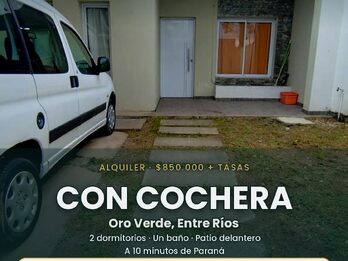 CASA ALQUILER DOR DORMITORIOS PATIO COCHERA ORO VERDE GAS NATURAL