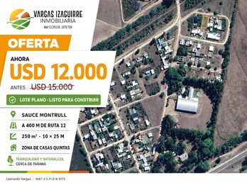 LOTE EN VENTA en Sauce Montrull: OPORTUNIDAD BAJÓ DE PRECIO a USD 12.000 en Zona de Casas Quintas