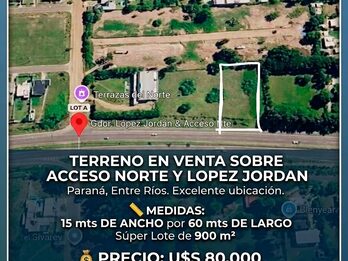 ‼️✅️  TERRENO/LOTE EXCLUSIVO  ACCESO NORTE y LOPEZ JORDAN sobre RUTA🔥🔥