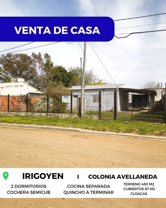 🏡 VENTA de CASA - IRIGOYEN, COLONIA AVELLANEDA 🌳