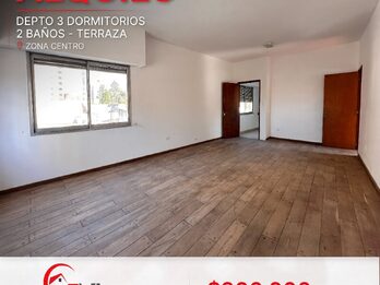 ✅ALQUILO DEPTO 3 DOR. 2 BAÑOS, TERRAZA. ZONA CENTRO $900.000 🔥